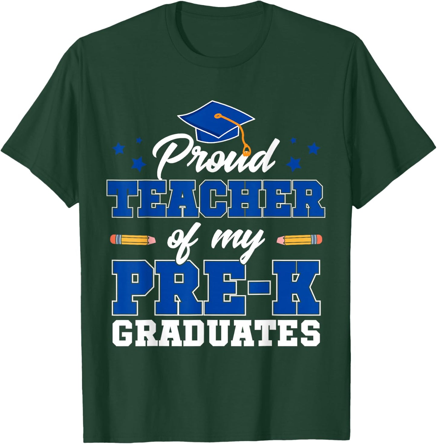 Proud Teacher Of My Pre-K Graduates T-Shirt - T-Shirt | Forest