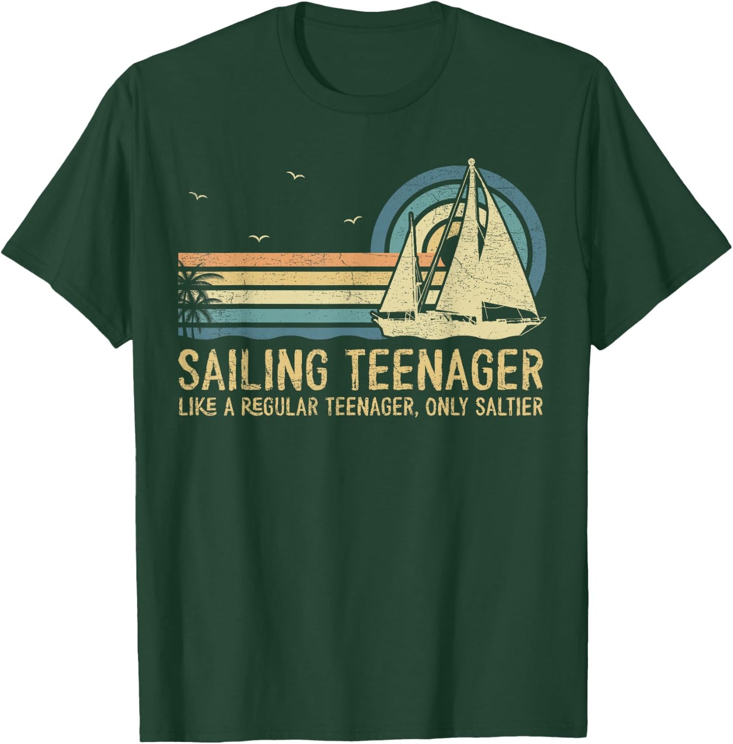 Sailing Teenager Like A Regular Teenager Sailing Sailor T-Shirt - T-Shirt | Forest