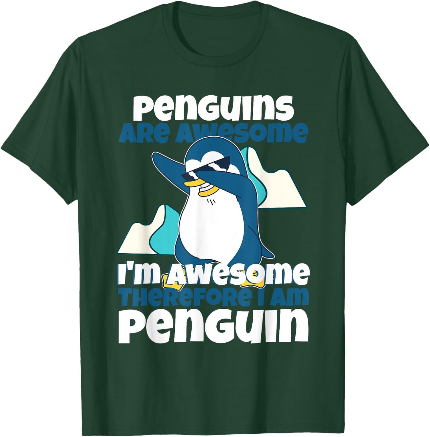 Penguins Are Awesome I Am Awesome Therefore I Am Penguin T-Shirt - T-Shirt | Forest