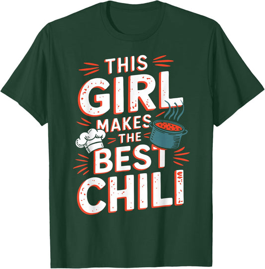 Chili Girl Chili Mom Cooking Chili Wife Cooks Best Chili T-Shirt - T-Shirt | Forest