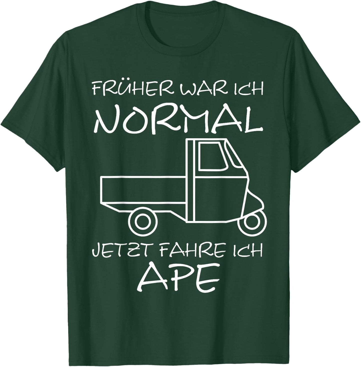 Früher Normal Jetzt Fahre Ich APE 50 I TM Dreirad T-Shirt - T-Shirt | Forest