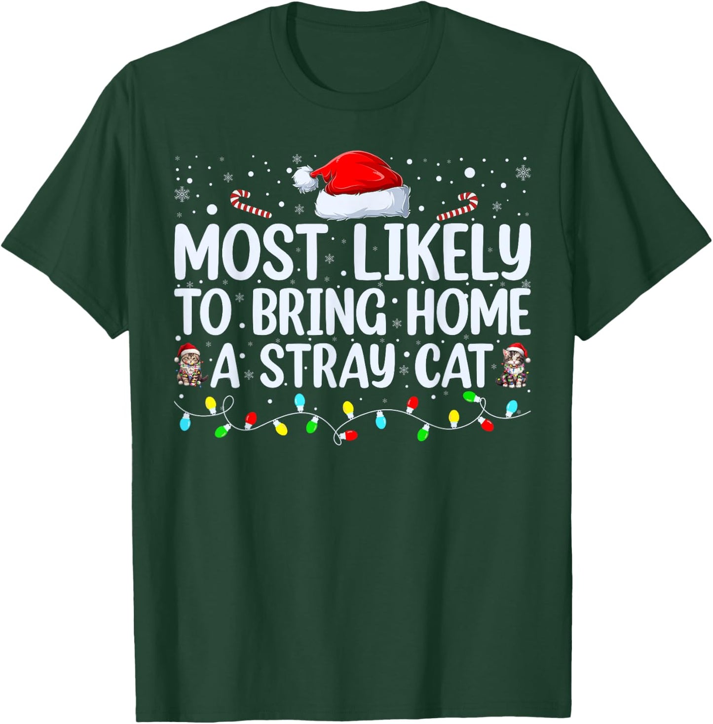 Most Likely To Bring Home A Stray Cat Matching Christmas Women Kids T-Shirt - T-Shirt | Forest