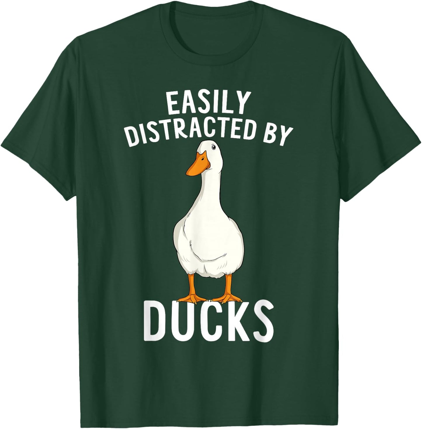 Easily Distracted By Ducks Funny Duck Lover T-Shirt - T-Shirt | Forest