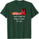 Don't Make Me Drop A House On You T-Shirt - T-Shirt | Forest