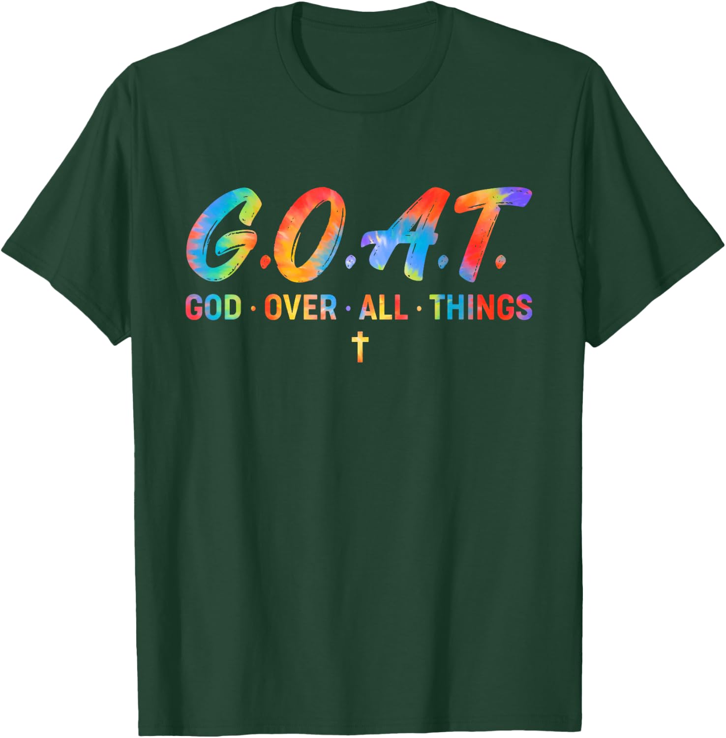 G.O.A.T. God Over All Things Funny Hippie Text T-Shirt - T-Shirt | Forest