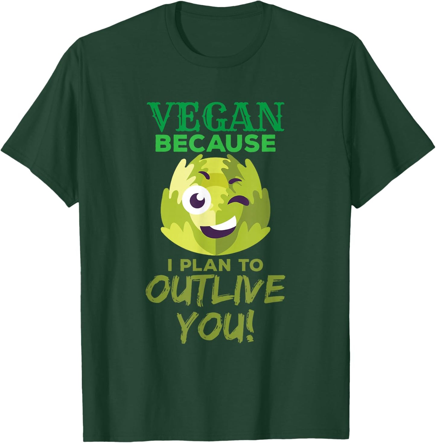 Vegan because I plan to survive you funny T-Shirt - T-Shirt | Forest