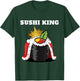 Sushi King | Japanese Food Lover Shirt | Sushi T-Shirt - T-Shirt | Forest