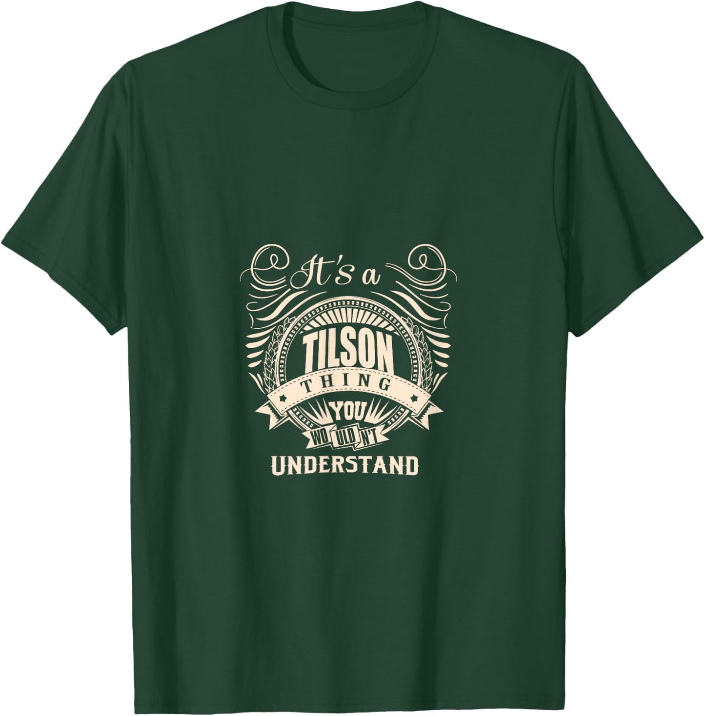It's a Tilson Thing Gifts T-Shirt - T-Shirt | Forest