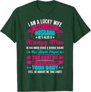 I Am A Lucky Wife, I Have A Crazy Husband T-Shirt - T-Shirt | Forest