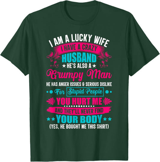 I Am A Lucky Wife, I Have A Crazy Husband T-Shirt - T-Shirt | Forest