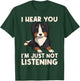 Australian Shepherd Aussie Herding Dog Breed Not Listening T-Shirt - T-Shirt | Forest