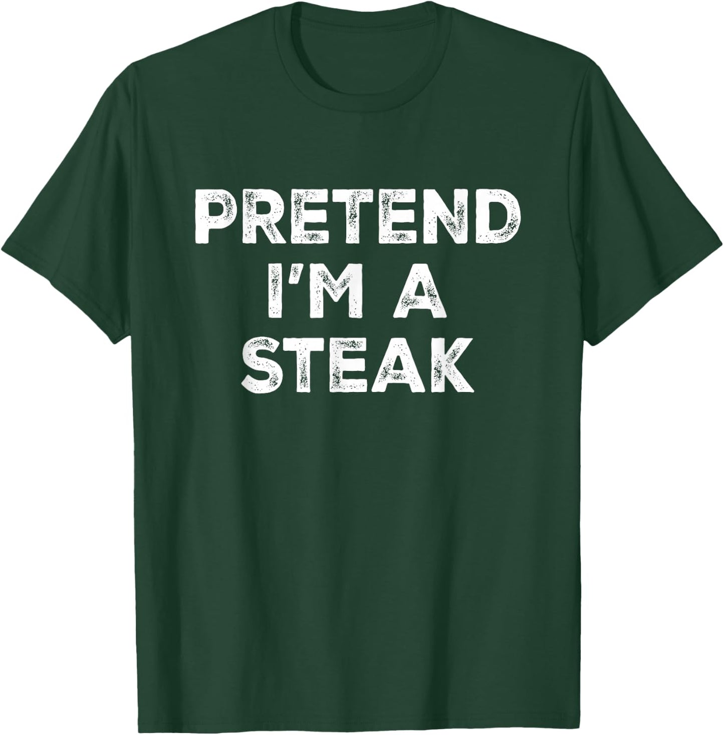 Pretend I'm A Steak Lazy Halloween Costume T-Shirt - T-Shirt | Forest