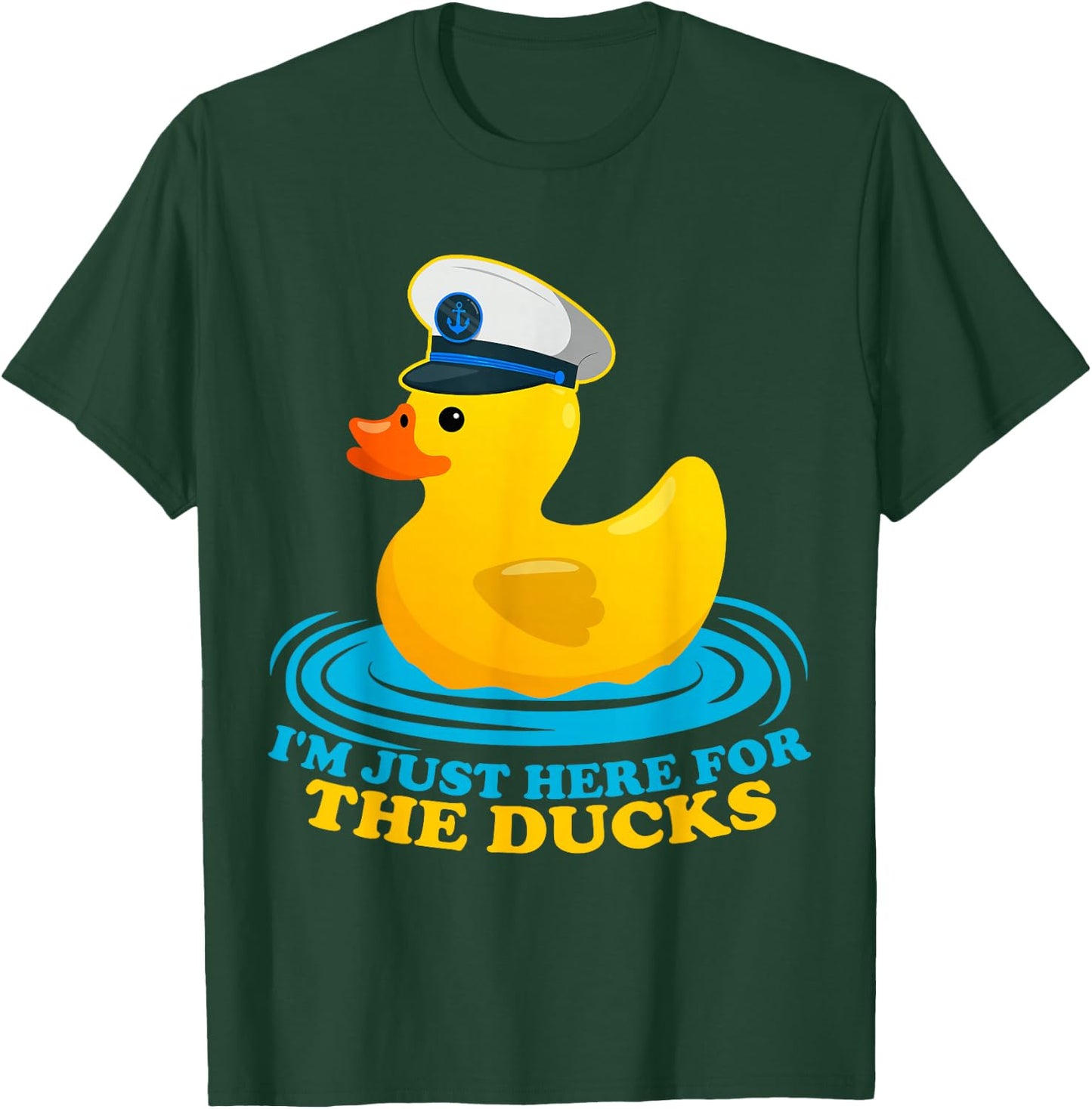 I'm Just Here for the Ducks Funny Rubber Ducks Cruisin Gifts T-Shirt - T-Shirt | Forest