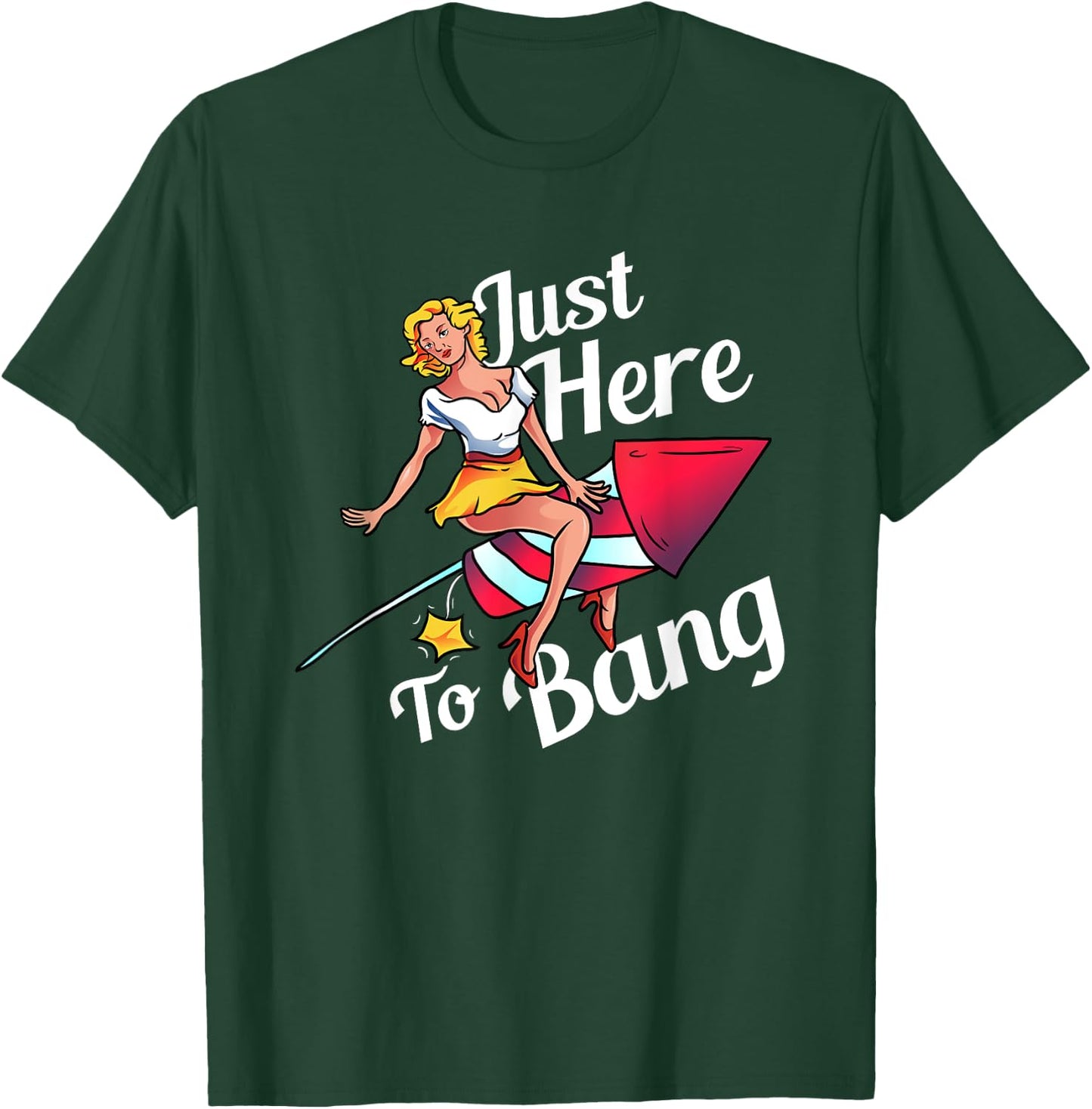 4th of July Party Outfit Funny - Just Here to Bang T-Shirt - T-Shirt | Forest