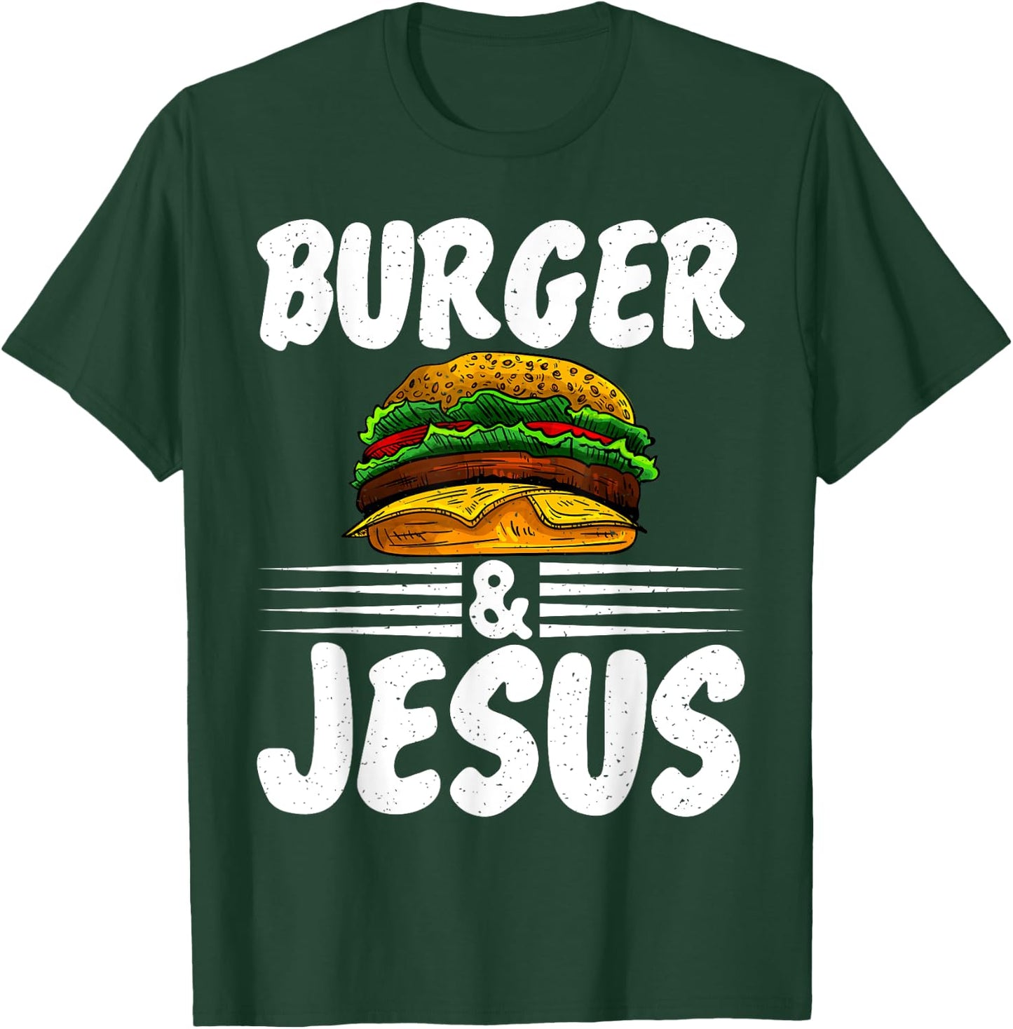 Hamburger Cheeseburger Burger and Jesus Fast Food T-Shirt - T-Shirt | Forest
