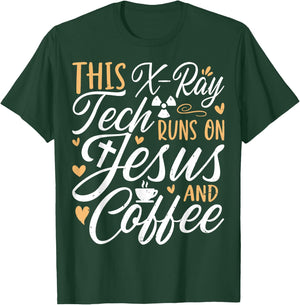 This X-Ray Tech Runs on Jesus & Coffee - Radiology Xary Tech T-Shirt - T-Shirt | Forest
