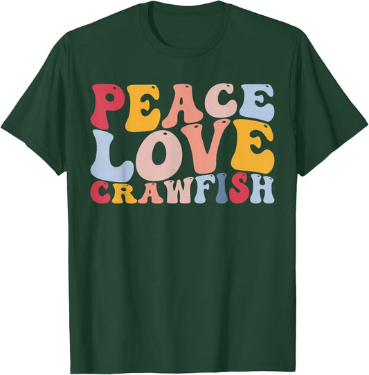 Peace Love Crawfish Crawfish Boil Crawfish Lover Cajun T-Shirt - T-Shirt | Forest
