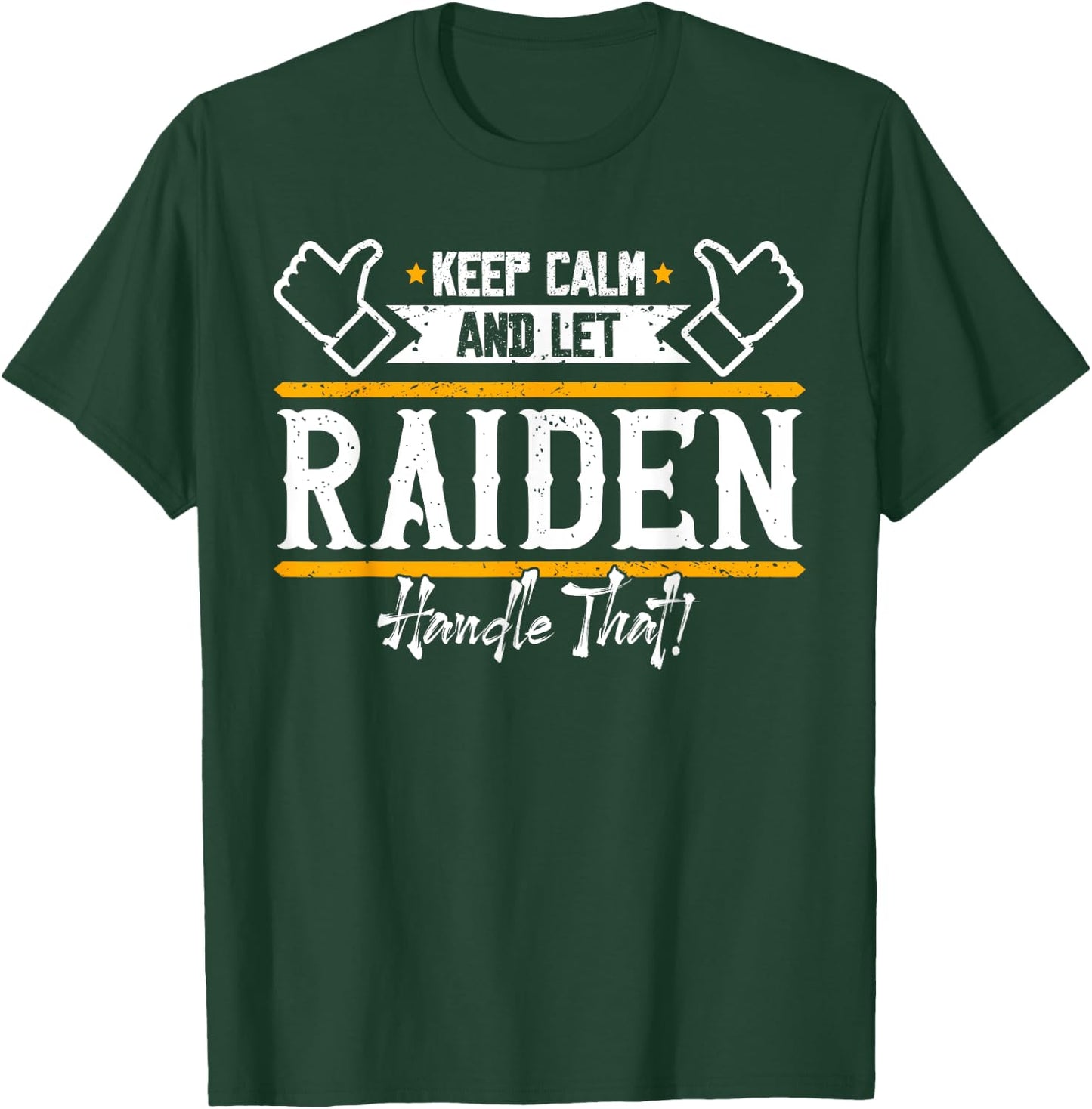 Raiden | Keep Calm and let Raiden handle that T-Shirt - T-Shirt | Forest