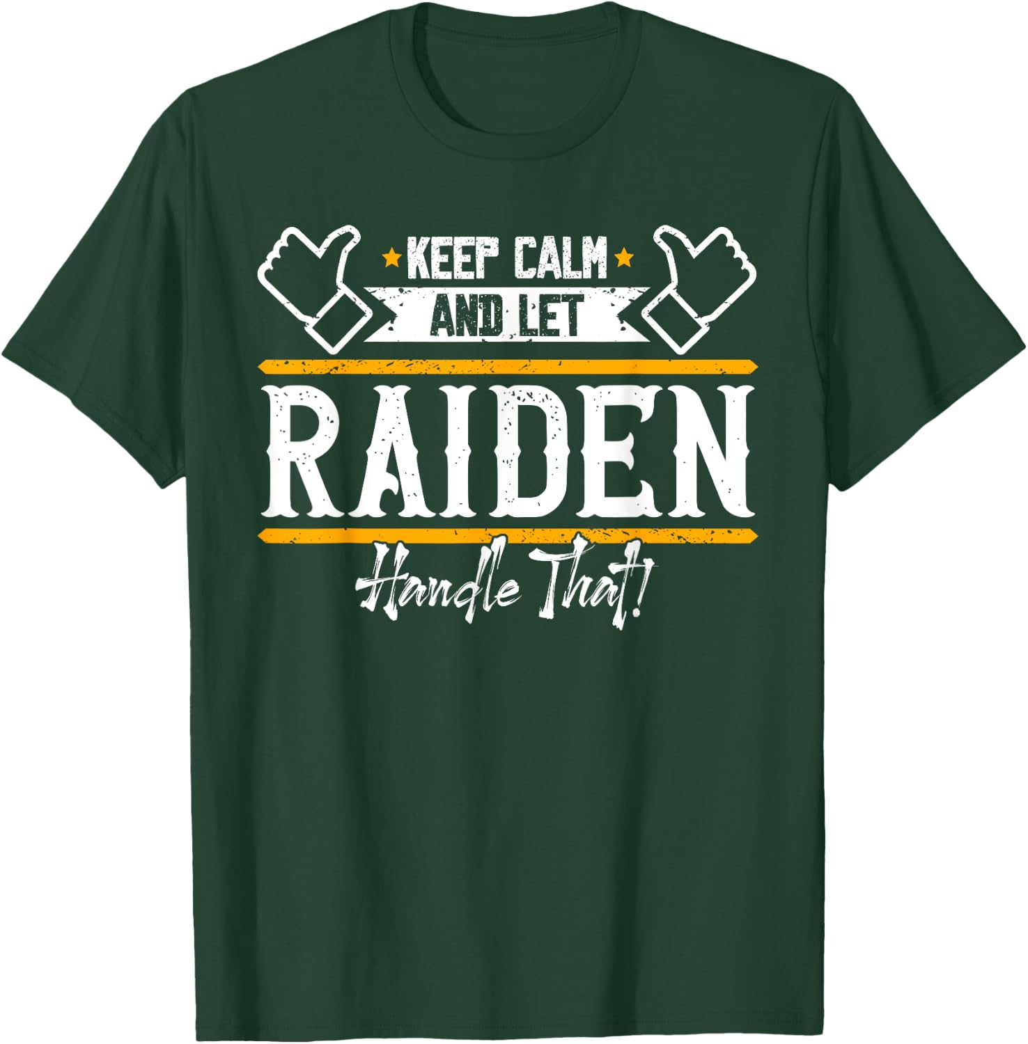Raiden | Keep Calm and let Raiden handle that T-Shirt - T-Shirt | Forest