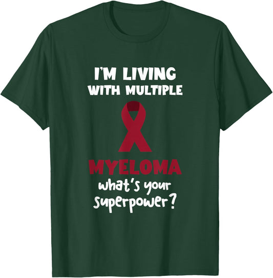 Multiple Myeloma Awareness Myeloma Superpower Blood Cancer T-Shirt - T-Shirt | Forest