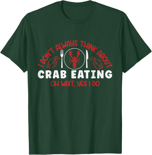 Funny Crab Eating Red Crab Lover Seafood Foodie Crabbing T-Shirt - T-Shirt | Forest