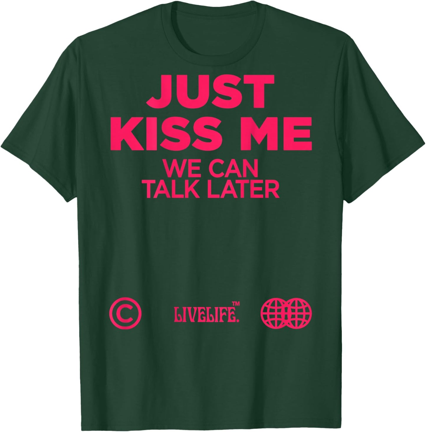 Just Kiss Me We Can Talk Later Love Valentine's Day Backprint , White T-Shirt - T-Shirt | Forest