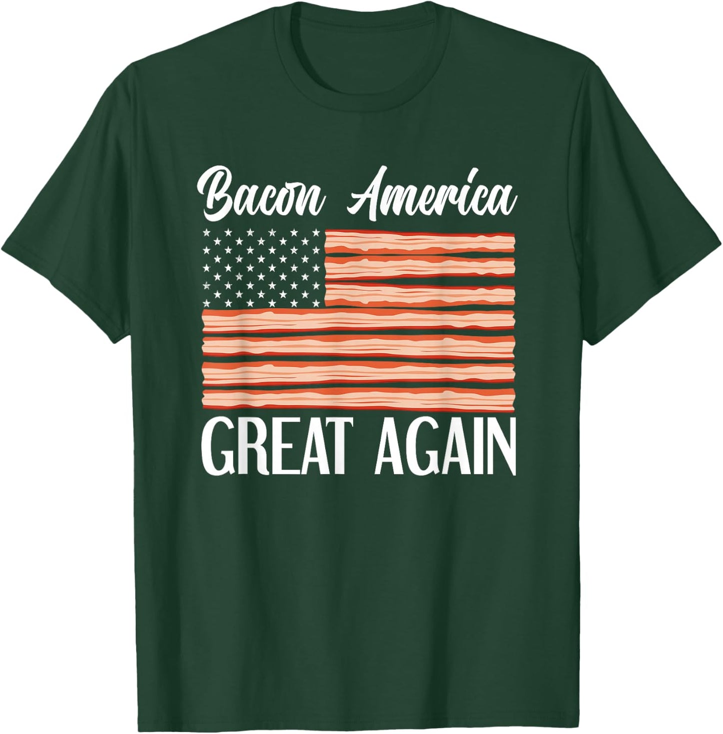 Bacon AMerica Great Again USA Flag Funny Bacon Lover Women Girls Kids Men T-Shirt - T-Shirt | Forest