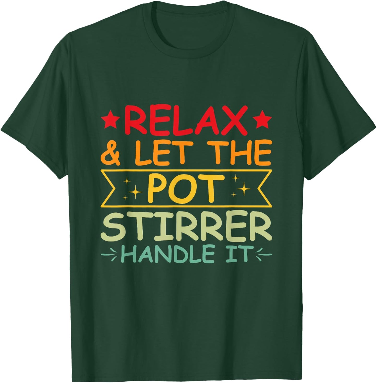 Professional Pot Stirrer Quote for a Pot stirrer T-Shirt - T-Shirt | Forest