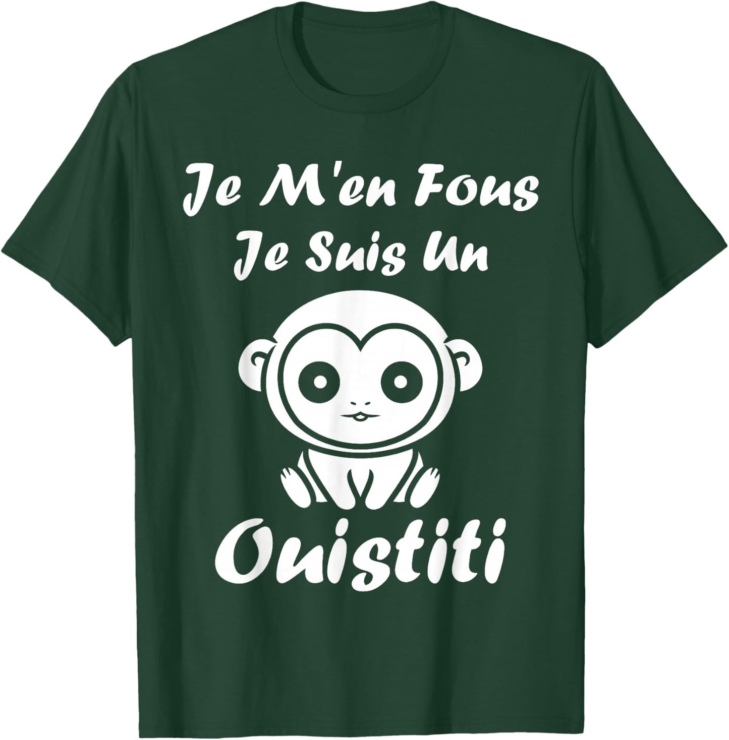 Little Animals Monkey Humour Je m'en Fous Je suis Un Ouistiti T-Shirt - T-Shirt | Forest