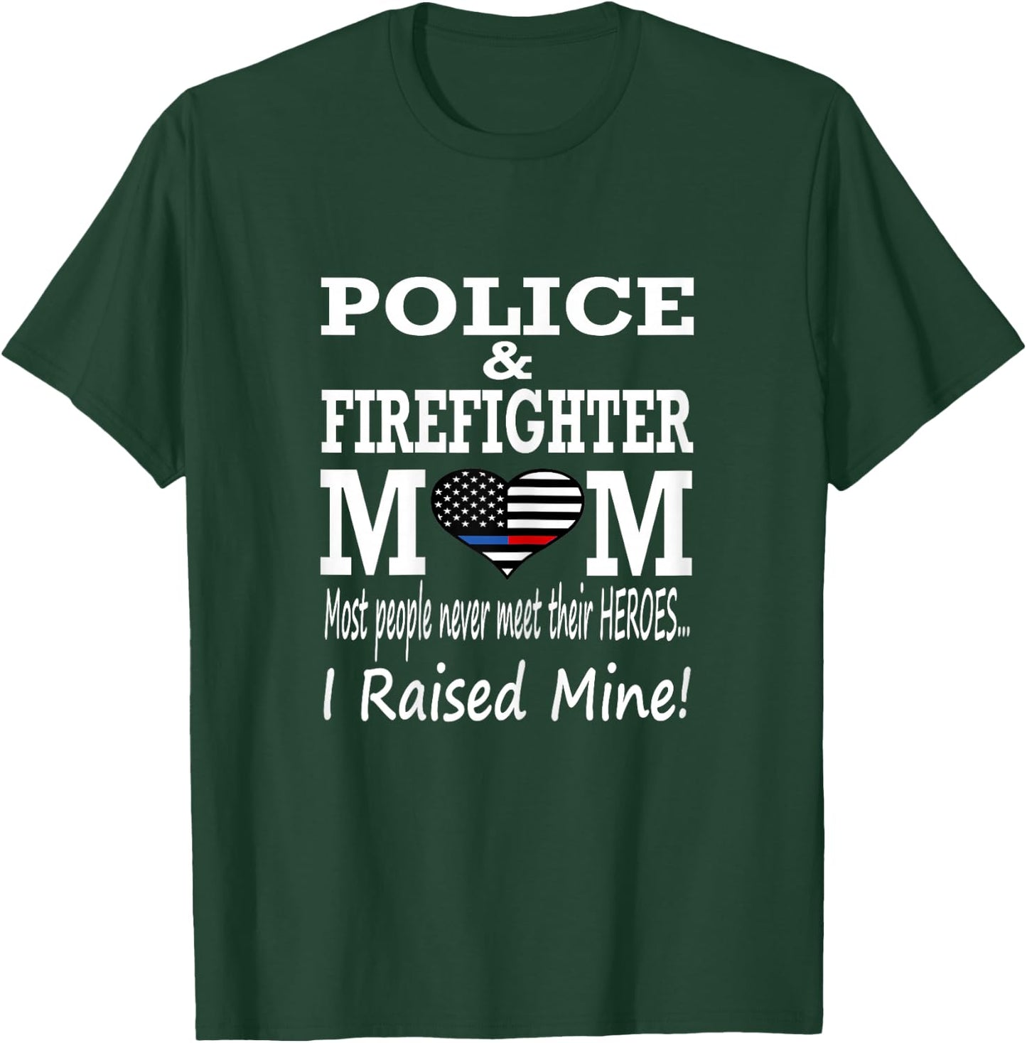 Police Officer Firefighter Fireman Mom Mother. T-Shirt - T-Shirt | Forest