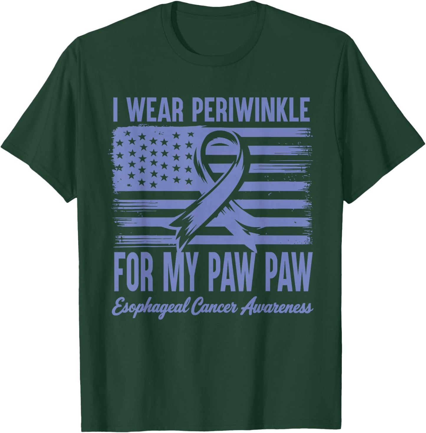 I Wear Periwinkle For My Paw Paw Esophageal Cancer Awareness T-Shirt - T-Shirt | Forest