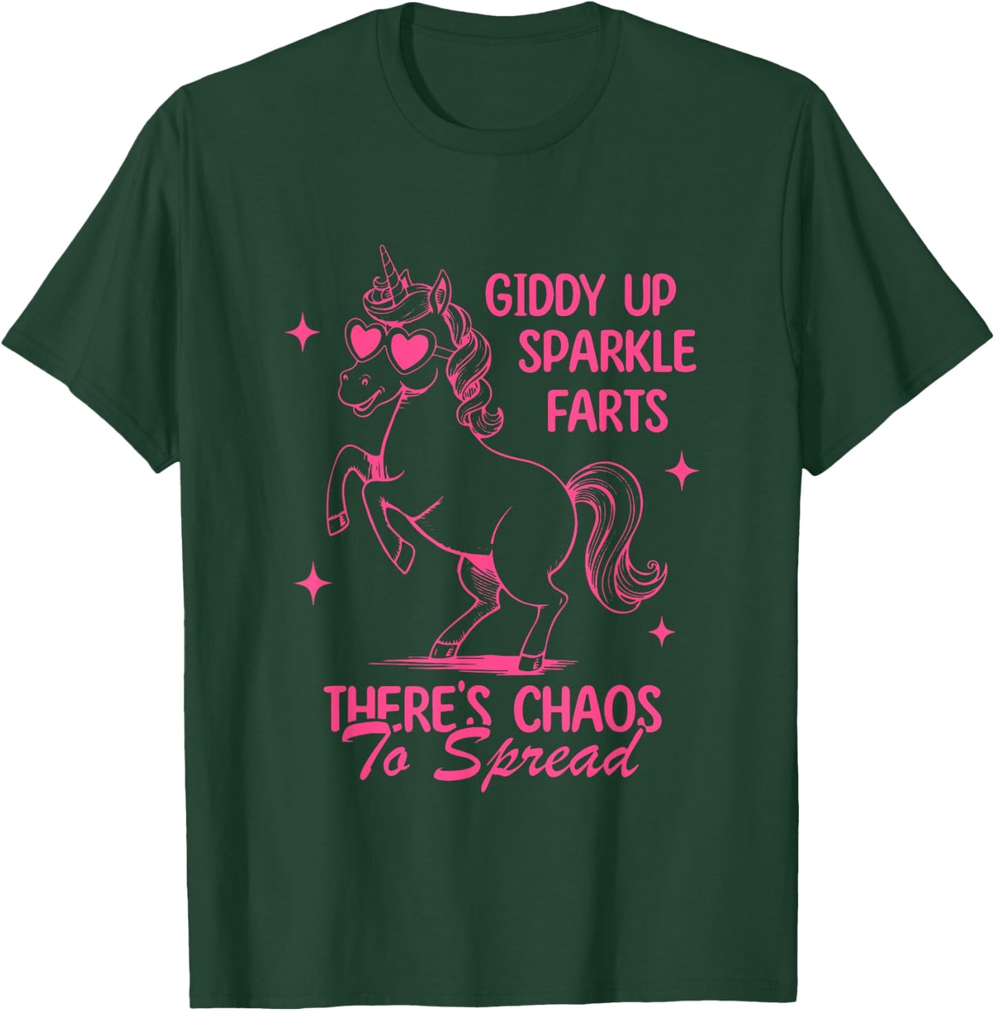 Giddy Up, Sparkle Farts There's Chaos To Spread T-Shirt - T-Shirt | Forest