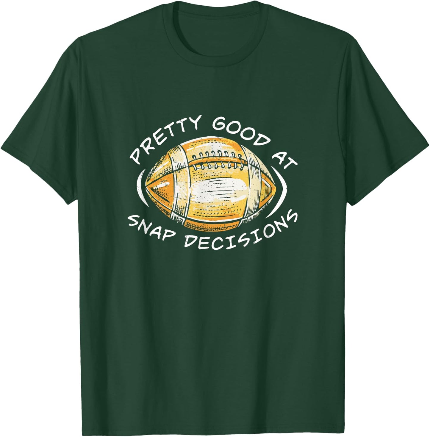 Pretty Good At Snap Decisions Long Snapper Cool Deep Snapper T-Shirt - T-Shirt | Forest