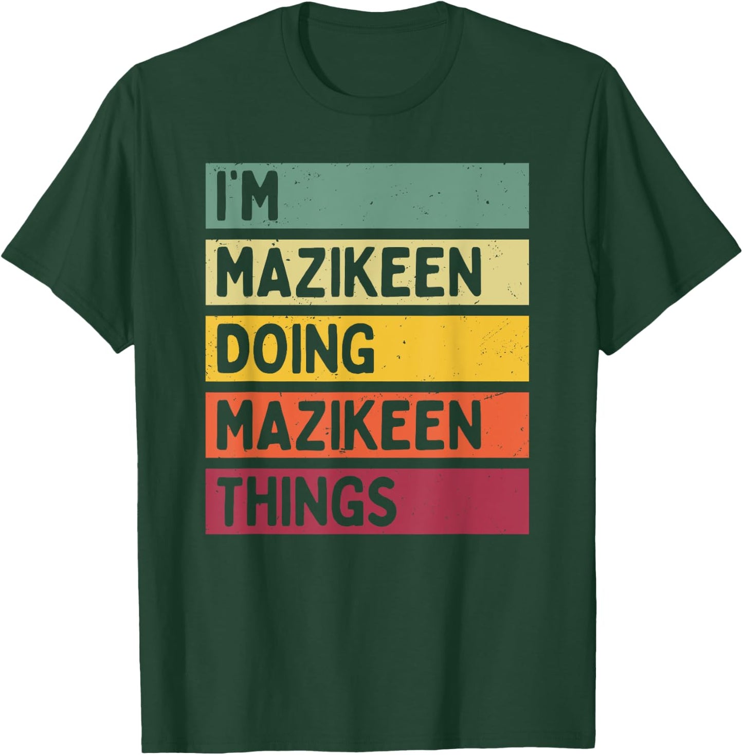 I'm Mazikeen Doing Mazikeen Things Funny Personalized Quote T-Shirt - T-Shirt | Forest