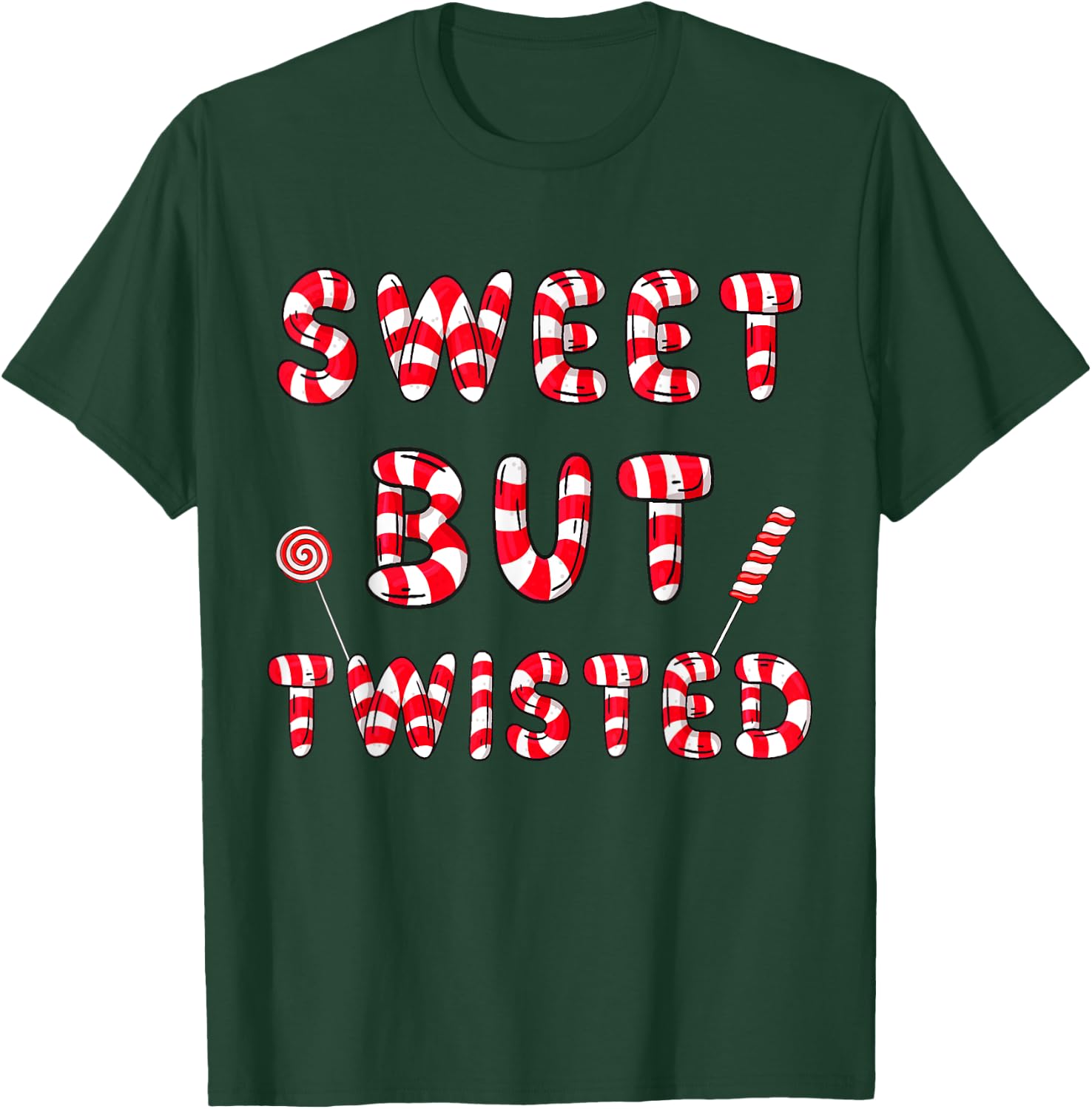 Peppermint Candy Sweet But Twisted Christmas Peppermint T-Shirt - T-Shirt | Forest