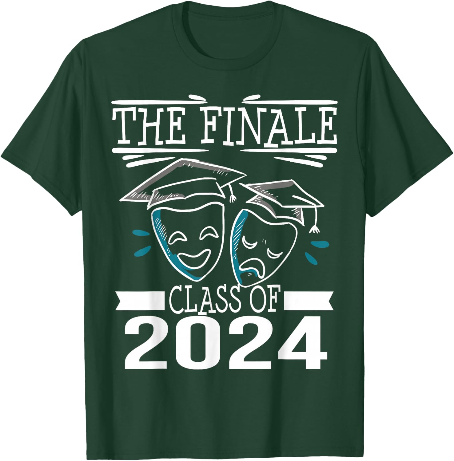 Class of 2024 Finale Drama Theater Club Actor Graduation T-Shirt - T-Shirt | Forest