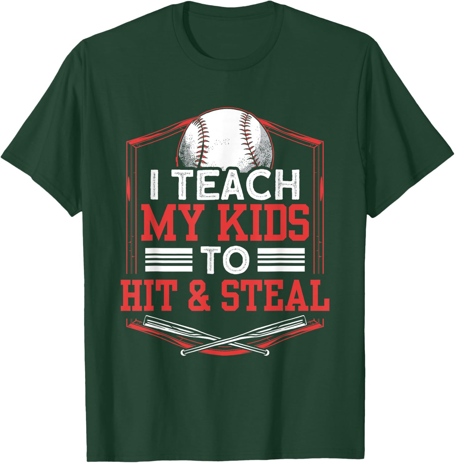 Teach My Kids to Hit And Steal Funny Baseball Father Dad T-Shirt - T-Shirt | Forest