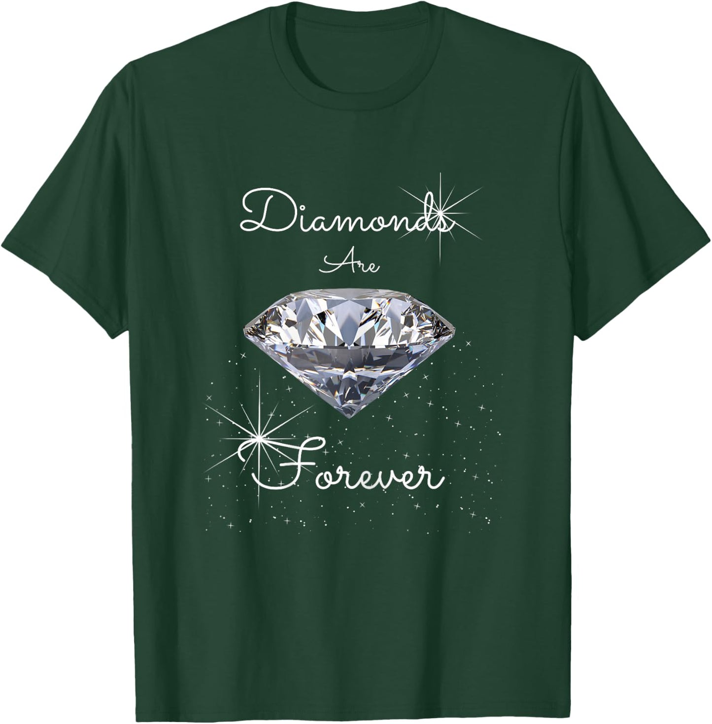 Diamonds are Forever T-Shirt - T-Shirt | Forest