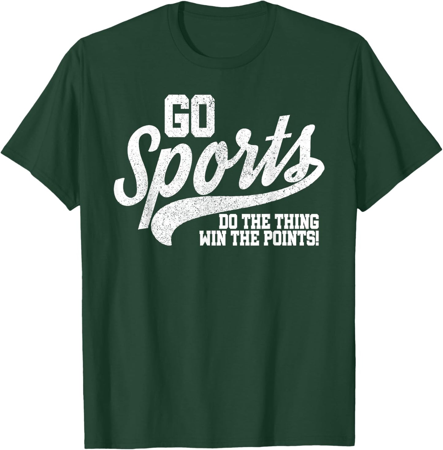 Go Sports Do The Thing Win The Points Funny Retro T-Shirt - T-Shirt | Forest