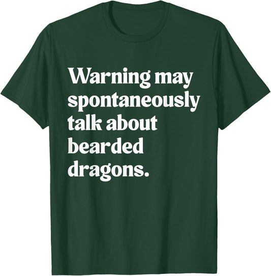 Warning May Spontaneously Talk About Bearded Dragons T-Shirt - T-Shirt | Forest