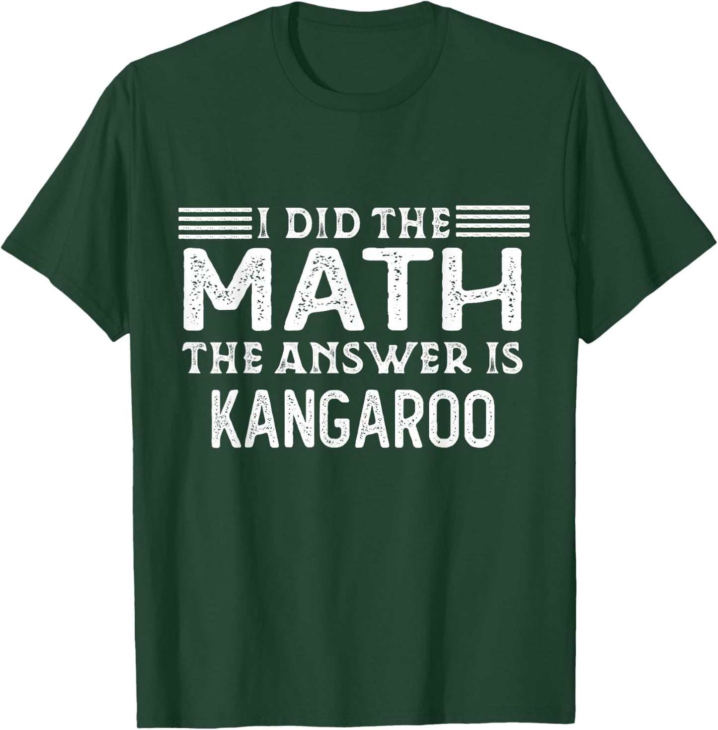 The Answer is Kangaroo Funny Math Teacher Student T-Shirt - T-Shirt | Forest