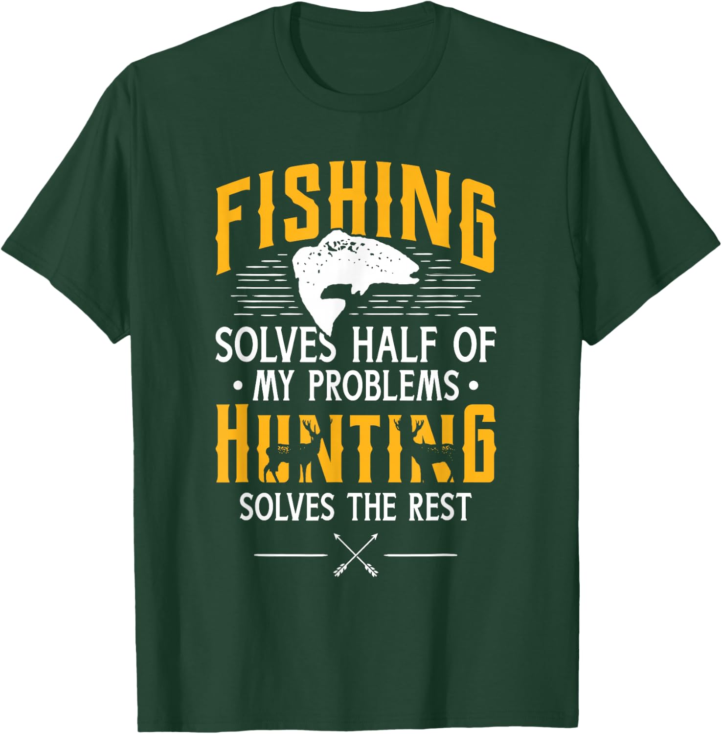 Fishing & Hunting Solve My Problems - Funny Gift T-Shirt - T-Shirt | Forest
