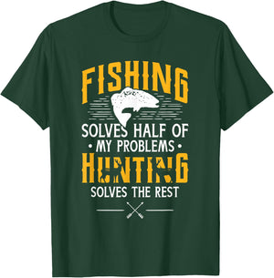 Fishing & Hunting Solve My Problems - Funny Gift T-Shirt - T-Shirt | Forest