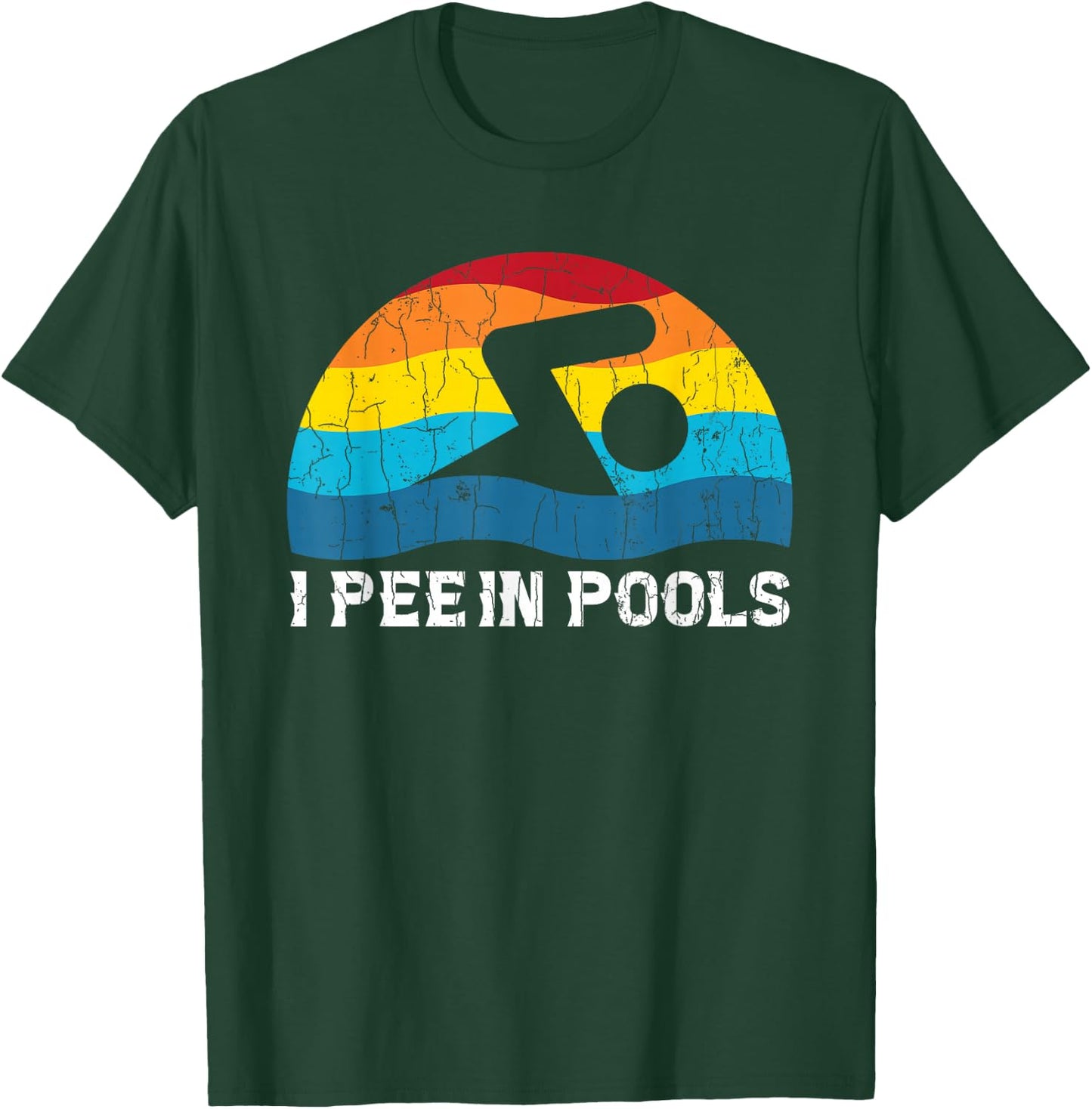 I Pee in Pools Funny Swimmer Swimming Coach Player Graphic T-Shirt - T-Shirt | Forest