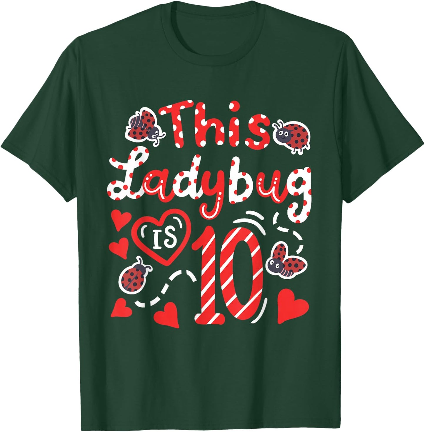 This Ladybug is 10 Years Old Birthday Girl Family Ladybug T-Shirt - T-Shirt | Forest