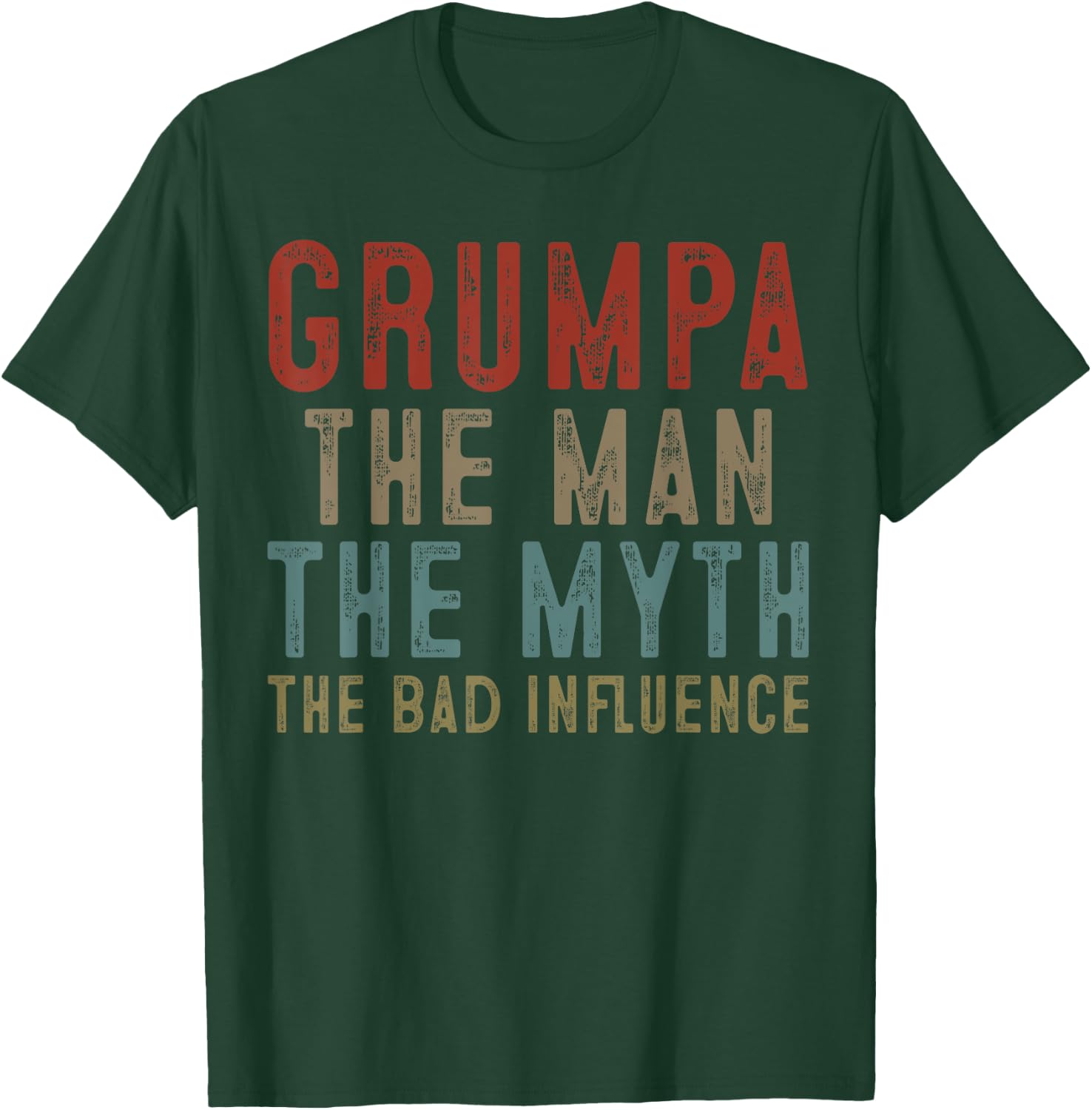Grumpa The Man The Myth The Bad Influence Grandpa T-Shirt - T-Shirt | Forest