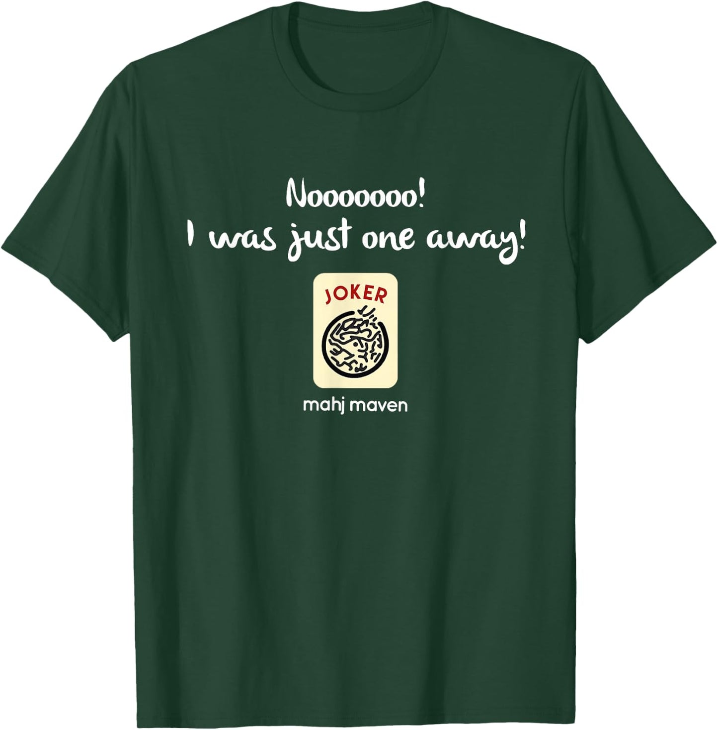 Nooo! I was just one away! Mah Jong T-Shirt - T-Shirt | Forest