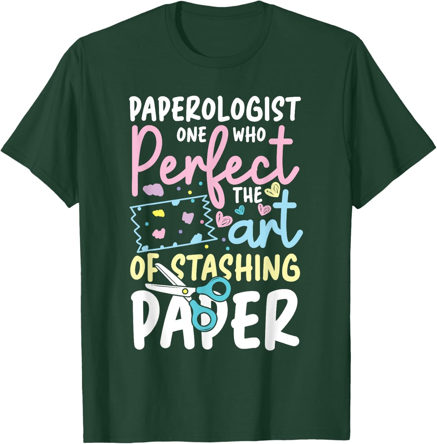Paperologist Perfect The Art of Stashing Paper T-Shirt - T-Shirt | Forest
