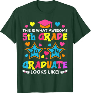 This is What an Awesome 5th Grade 2024 Graduate Looks Like T-Shirt - T-Shirt | Forest