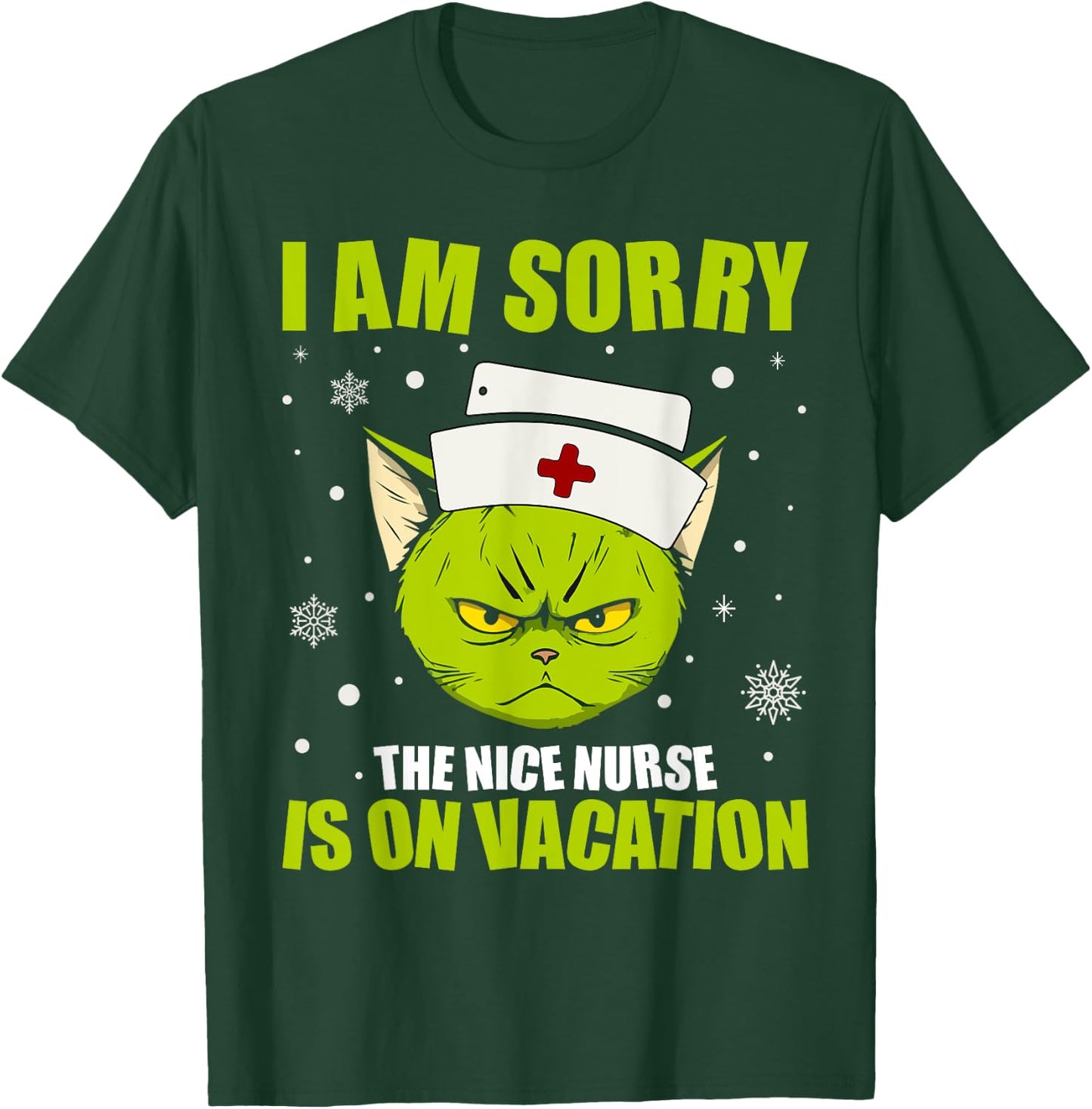 Christmas I Am Sorry The Nice Nurse Is On Vacation T-Shirt - T-Shirt | Forest